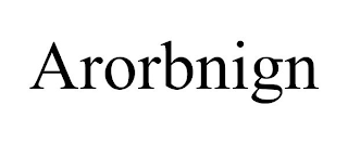 ARORBNIGN