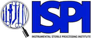 ISPI INSTRUMENTAL STERILE PROCESSING INSTITUTE