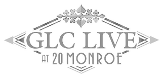 GLC LIVE AT 20 MONROE