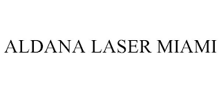 ALDANA LASER MIAMI