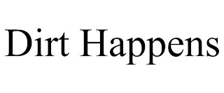 DIRT HAPPENS