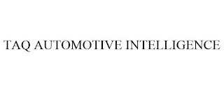 TAQ AUTOMOTIVE INTELLIGENCE