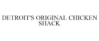 DETROIT'S ORIGINAL CHICKEN SHACK