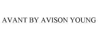 AVANT BY AVISON YOUNG