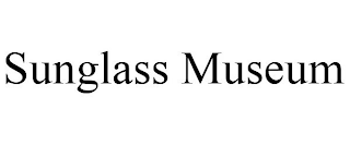 SUNGLASS MUSEUM