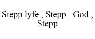STEPP LYFE , STEPP_ GOD , STEPP