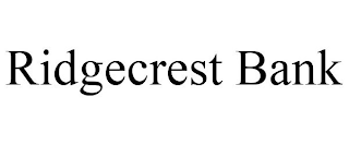 RIDGECREST BANK