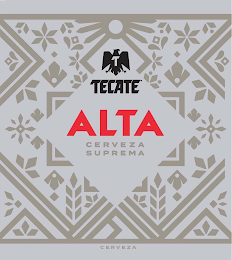 T TECATE ALTA CERVEZA SUPREMA CERVEZA