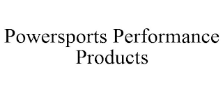 POWERSPORTS PERFORMANCE PRODUCTS