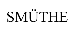 SMÜTHE