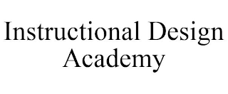 INSTRUCTIONAL DESIGN ACADEMY