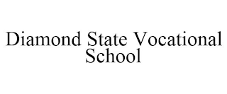 DIAMOND STATE VOCATIONAL SCHOOL