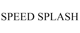 SPEED SPLASH