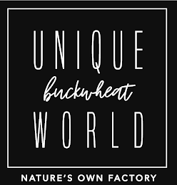 UNIQUE BUCKWHEAT WORLD NATURE'S OWN FACTORY