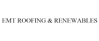 EMT ROOFING & RENEWABLES