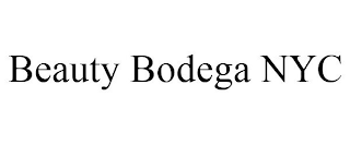 BEAUTY BODEGA NYC