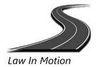 LAW IN MOTION