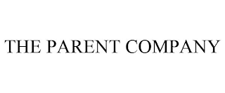 THE PARENT COMPANY