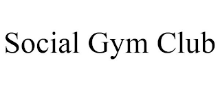 SOCIAL GYM CLUB
