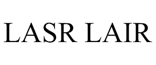 LASR LAIR