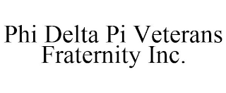 PHI DELTA PI VETERANS FRATERNITY INC.