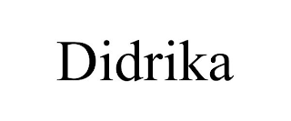 DIDRIKA