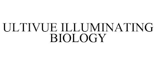 ULTIVUE ILLUMINATING BIOLOGY