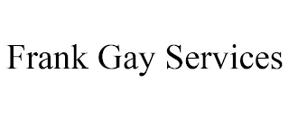 FRANK GAY SERVICES