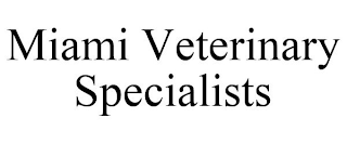 MIAMI VETERINARY SPECIALISTS