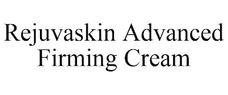 REJUVASKIN ADVANCED FIRMING CREAM