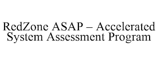 REDZONE ASAP - ACCELERATED SYSTEM ASSESSMENT PROGRAM