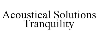 ACOUSTICAL SOLUTIONS TRANQUILITY