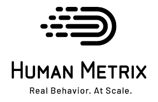 HUMAN METRIX REAL BEHAVIOR. AT SCALE.