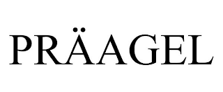 PRÄAGEL