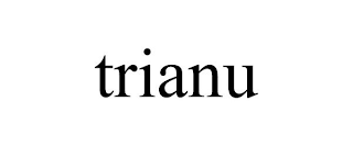 TRIANU