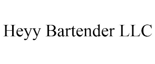 HEYY BARTENDER LLC