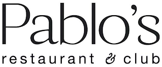 PABLO'S RESTAURANT & CLUB