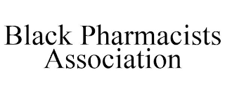 BLACK PHARMACISTS ASSOCIATION