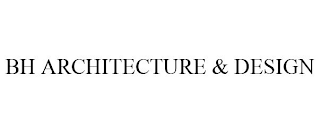 BH ARCHITECTURE & DESIGN