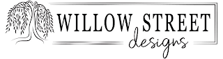 WILLOW STREET DESIGNS