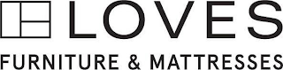 LOVES FURNITURE & MATTRESSES