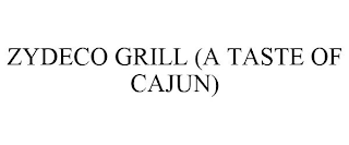 ZYDECO GRILL (A TASTE OF CAJUN)