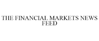 THE FINANCIAL MARKETS NEWS FEED