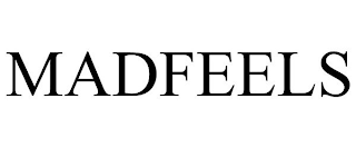 MADFEELS