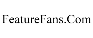 FEATUREFANS.COM