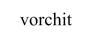 VORCHIT