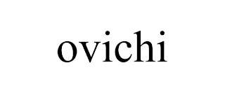 OVICHI