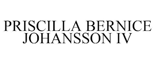 PRISCILLA BERNICE JOHANSSON IV