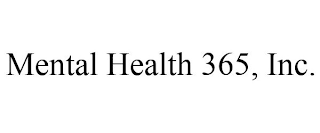 MENTAL HEALTH 365, INC.