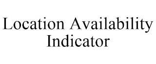 LOCATION AVAILABILITY INDICATOR